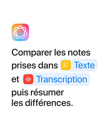 Comparer les notes prises dans Texte et Transcription, puis les résumer, les mots Texte et Transcription sont surlignés en bleu lorsqu’ils s’affichent et ils se présentent comme dans l’app Raccourcis