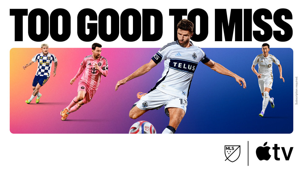 Four MLS players are pictured against a backdrop that reads TOO GOOD TO MISS.