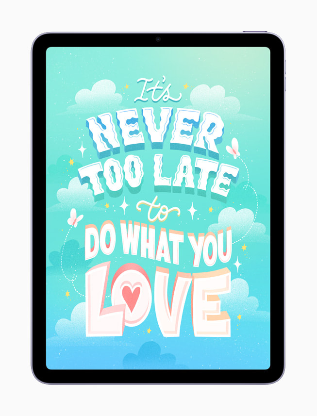 Belinda Kou’s digital lettering artwork reads “It’s never too late to do what you love”.