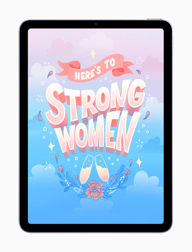 Belinda Kou’s digital lettering artwork reads “Here’s to strong women”.