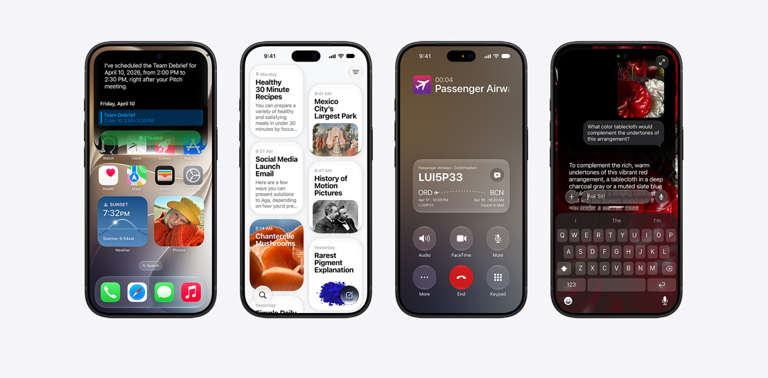 四部 iPhone 18 Pro 型號，正面特寫，各展示不同 iOS 功能。由左至右：iPhone 18 Pro 螢幕顯示 Siri AI 排程團隊匯報排期；iPhone 18 Pro 的螢幕顯示 Siri app，畫面中呈現卡片格，內容是先前互動過的話題，例如「健康 30 分鐘食譜」、「墨西哥城最大的公園」以及隨附的圖片，以及「社群媒體發布電子郵件」；iPhone 18 Pro 的螢幕顯示正在進行的通話，內容為「Passenger Airways」，畫面底部顯示通話情境卡片，其中包含相關的航班確認詳細資訊，包括預訂代號、從 JFK 到 RAK 的路線和飛行時間，並附有「在郵件中找到」的標註；iPhone 18 Pro 的螢幕顯示與 Siri AI 的對話，詢問某張桌布的顏色。